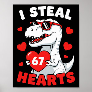Ik steel 67 harten Grappige 67 Valentijnsdag Dinos Poster