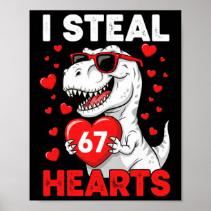 Ik steel 67 harten Grappige 67 Valentijnsdag Dinos Poster