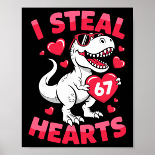 Ik steel 67 harten Grappige 67 Valentijnsdag Dinos Poster