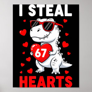 Ik steel 67 harten Grappige 67 Valentijnsdag Dinos Poster