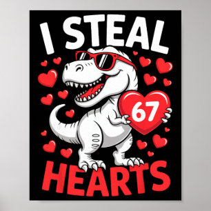 Ik steel 67 harten Grappige 67 Valentijnsdag Dinos Poster