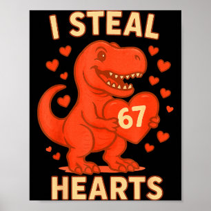 Ik steel 67 harten Valentijnsdag 67 Meme 6 7  Poster