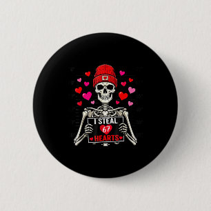 Ik steel 67 harten Valentijnsdag 67 Meme 6 7 Skele Ronde Button 5,7 Cm