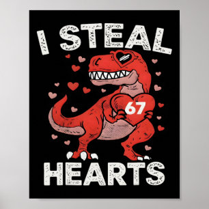 Ik steel 67 harten Valentijnsdag 67 Meme 6 7 T Re Poster