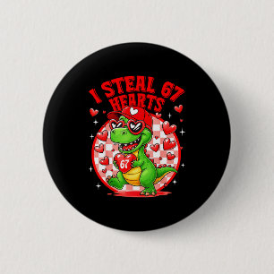 Ik steel 67 harten Valentijnsdag 67 Meme 6 7 T-re Ronde Button 5,7 Cm