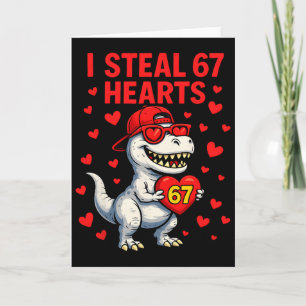 Ik steel harten 67 Valentijn 67 Meme 6 7 T-rex Jon Kaart