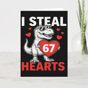 Ik steel harten 67 Valentijnsdag 67 Meme 6 7 T-re Kaart