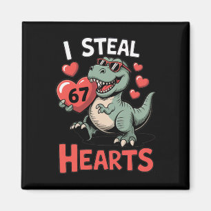 Ik steel harten 67 Valentijnsdag 67 Meme 6 7 T-re Magneet