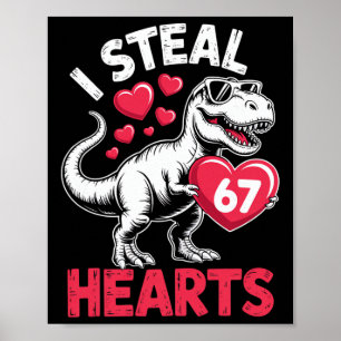 Ik steel harten 67 Valentijnsdag 67 Meme 6 7 T-re Poster