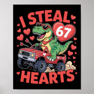 Ik steel harten 67 Valentijnsdag 67 Meme 6 7 T-re Poster