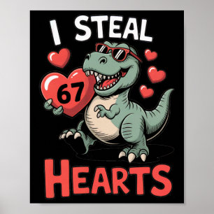 Ik steel harten 67 Valentijnsdag 67 Meme 6 7 T-re Poster