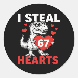 Ik steel harten 67 Valentijnsdag 67 Meme 6 7 T-re Ronde Sticker