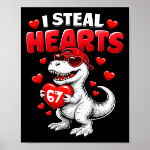 Ik steel harten T Rex Valentijnsdag 67 Meme 6 7 B Poster