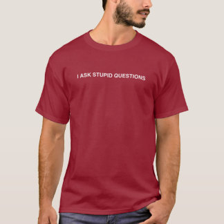 Ik stel domme vragen t-shirt