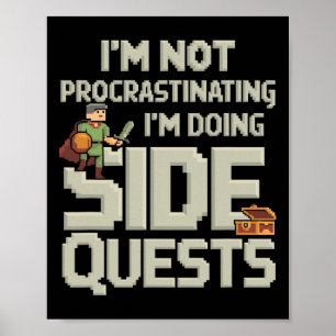 Ik stel het niet uit Funny Side Quests Gamer 2 Poster