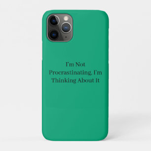 Ik stel het niet uit, ik denk erover na Case-Mate iPhone case