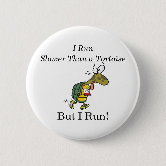 Ik stel langzamer in werking dan een schildpad, ronde button 5,7 cm (Voorkant)