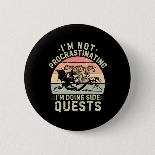 Ik stel niet uit dat ik side quests doe ronde button 5,7 cm (Voorkant)