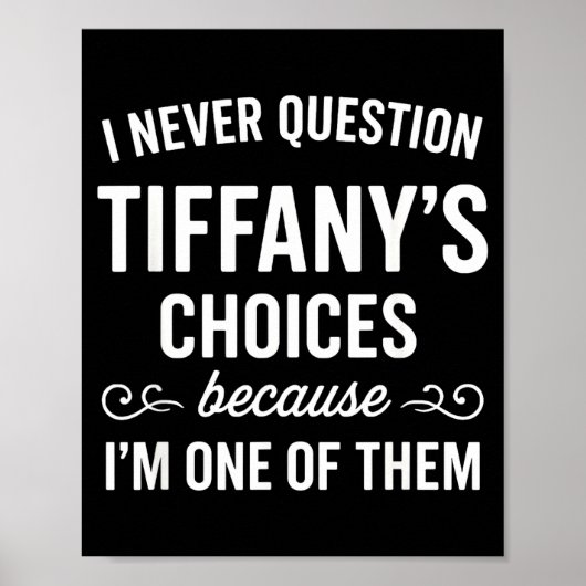Ik Stel Tiffany's Keuzes Nooit Vraagtekens Omdat I Poster (Voorkant)