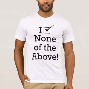 Ik stem niet in het bovenstaande. t-shirt