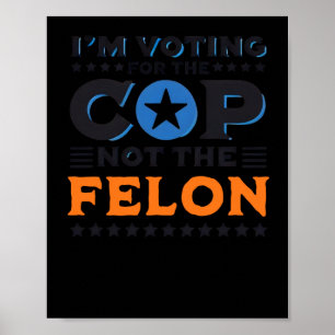 Ik stem op de agent, niet op de misdadige Sticker Poster
