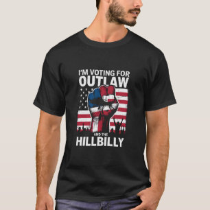 Ik Stem Op de Outlaw En de Hillbilly 2024 U T-shirt