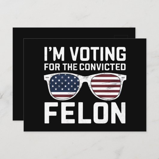 Ik stem op de veroordeelde misdadiger Funny Pro 20 Briefkaart (Voorkant / Achterkant)