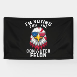 Ik Stem Op De Veroordeelde Misdadiger Grappig Pro  Spandoek
