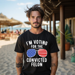 Ik Stem Op De Veroordeelde Misdadiger Grappige Pro T-shirt
