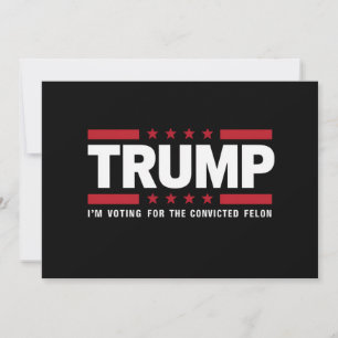 Ik Stem Op De Veroordeelde Misdadiger Pro Trump 20 Kaart