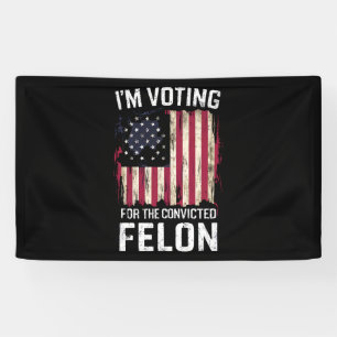 Ik Stem Op De Veroordeelde Misdadiger Pro Trump 20 Spandoek