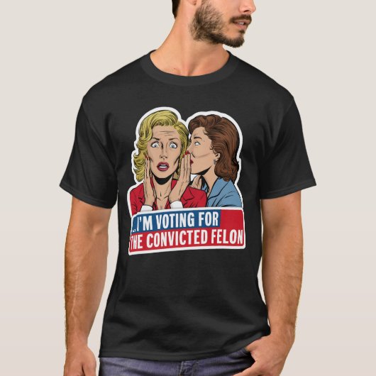 IK STEM OP DE VEROORDEELDE MISDADIGER T-SHIRT (Voorkant)