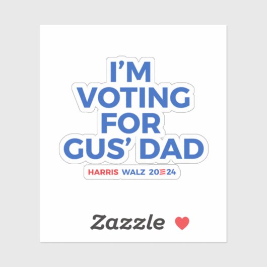 Ik stem op Gus' Dad - Harris Walz 2024 Sticker (Vel)