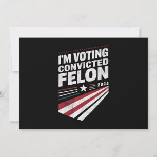 Ik stem Veroordeelde misdadiger 2024 Trump Kaart