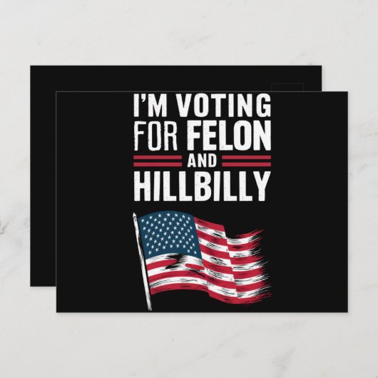 Ik stem voor de Felon & The Hillbilly 2024 Pro Briefkaart (Voorkant / Achterkant)
