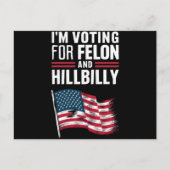 Ik stem voor de Felon & The Hillbilly 2024 Pro Briefkaart (Voorkant)