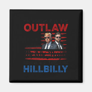 Ik stem voor de Outlaw en de Hillbilly Trump Magneet