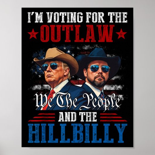 Ik stem voor de Outlaw en de Hillbilly Trump Poster (Voorkant)