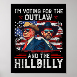 Ik stem voor de Outlaw en de Hillbilly Trump Poster