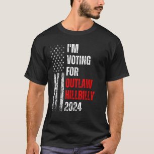 Ik stem voor de Outlaw Hillbilly 2024 Amerikaanse T-shirt
