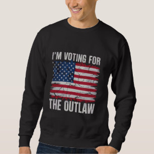 Ik stem voor de Outlaw USA Funny Political Trui