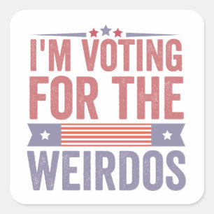 Ik stem voor de verkiezingen van Weirdos in 2024 Vierkante Sticker