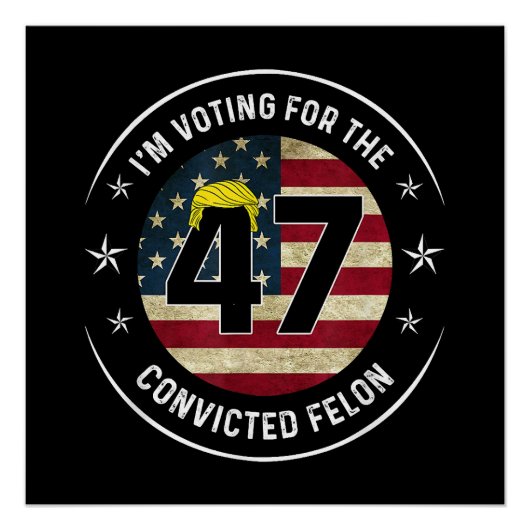 Ik stem voor de veroordeelde Felon 47 Anti Trump M Perfect Poster (Voorkant)