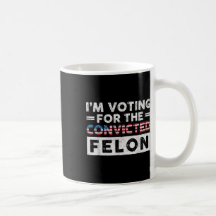 Ik stem voor de veroordeelde misdadiger Funny Pro Koffiemok