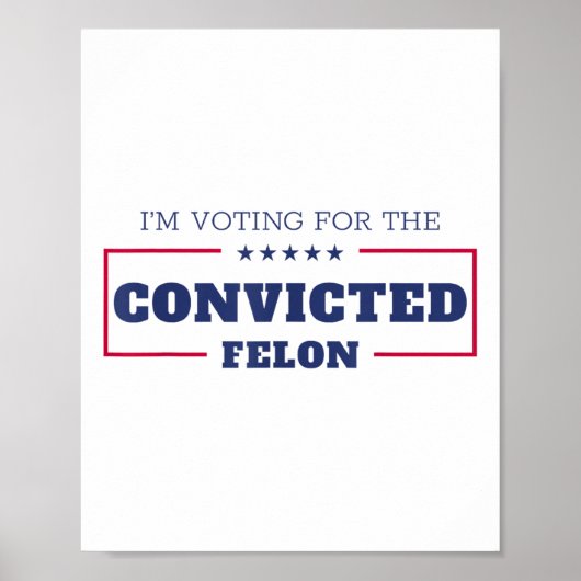 Ik stem voor de veroordeelde misdadiger Funny Pro Poster (Voorkant)