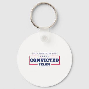 Ik stem voor de veroordeelde misdadiger Funny Pro  Sleutelhanger