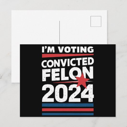 Ik stem voor de veroordeelde misdadiger Pro Trump  Briefkaart (Voorkant / Achterkant)