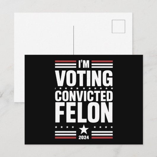 Ik stem voor de veroordeelde misdadiger Pro Trump  Briefkaart (Voorkant / Achterkant)