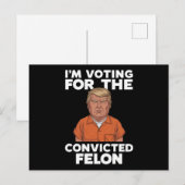 Ik stem voor de veroordeelde misdadiger Pro Trump  Briefkaart (Voorkant / Achterkant)