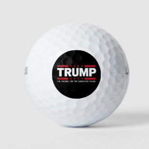Ik stem voor de veroordeelde misdadiger Pro Trump Golfballen